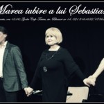 Ana Ioana Macaria, Marius Manole, Rodica Mandache, Istvan Teglas-Marea iubire a lui Sebastian-foto Oana Monica Nae