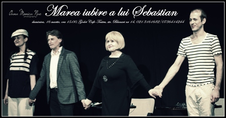Ana Ioana Macaria, Marius Manole, Rodica Mandache, Istvan Teglas-Marea iubire a lui Sebastian-foto Oana Monica Nae